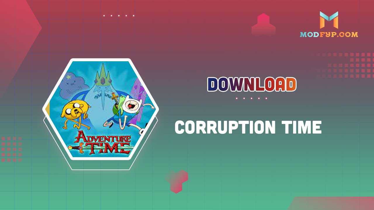 corruption time apk