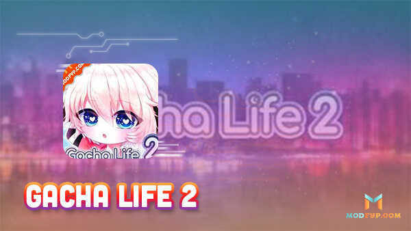 Gacha Life 2 APK (Android Game) - Free Download