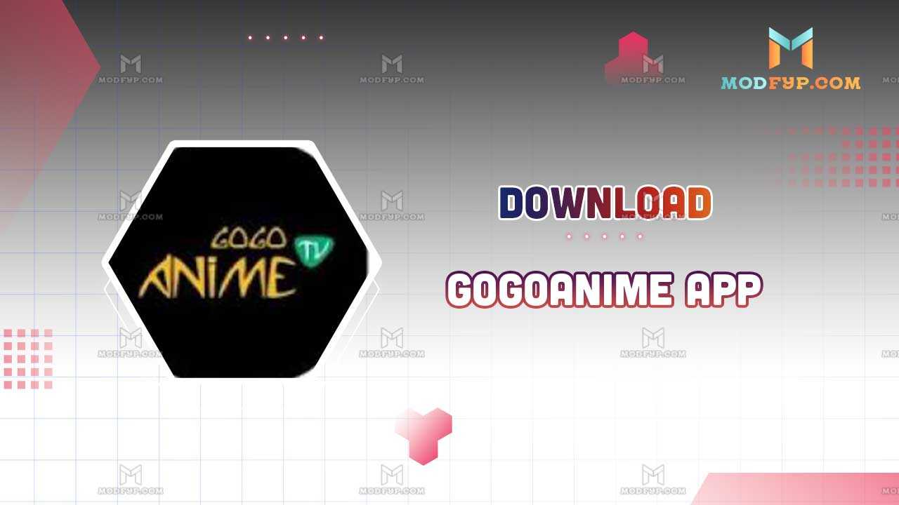 Gogoanime APK + Mod (No Ads) Download latest version 2024