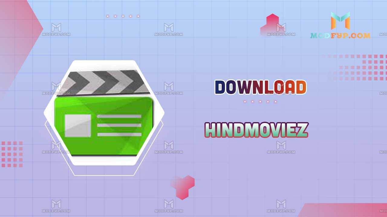 HindMoviez APK 2024 Download latest version for Android
