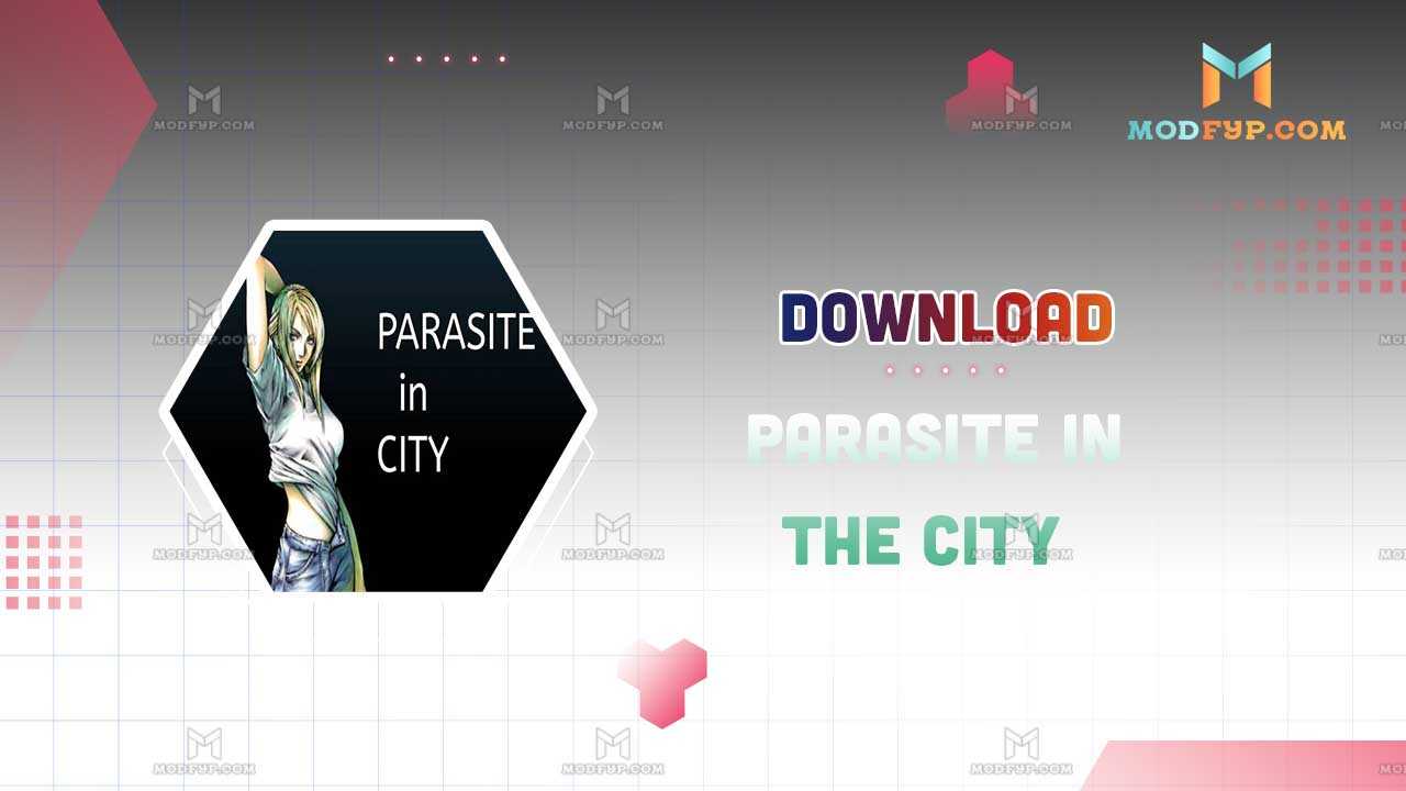 Parasite in city apk