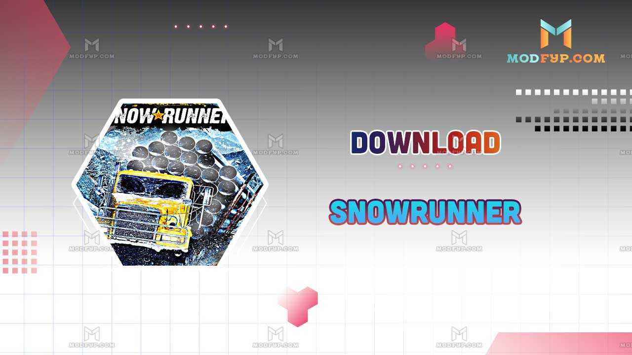 Snowrunner Mod APK (Unlimited Money) Download for Android