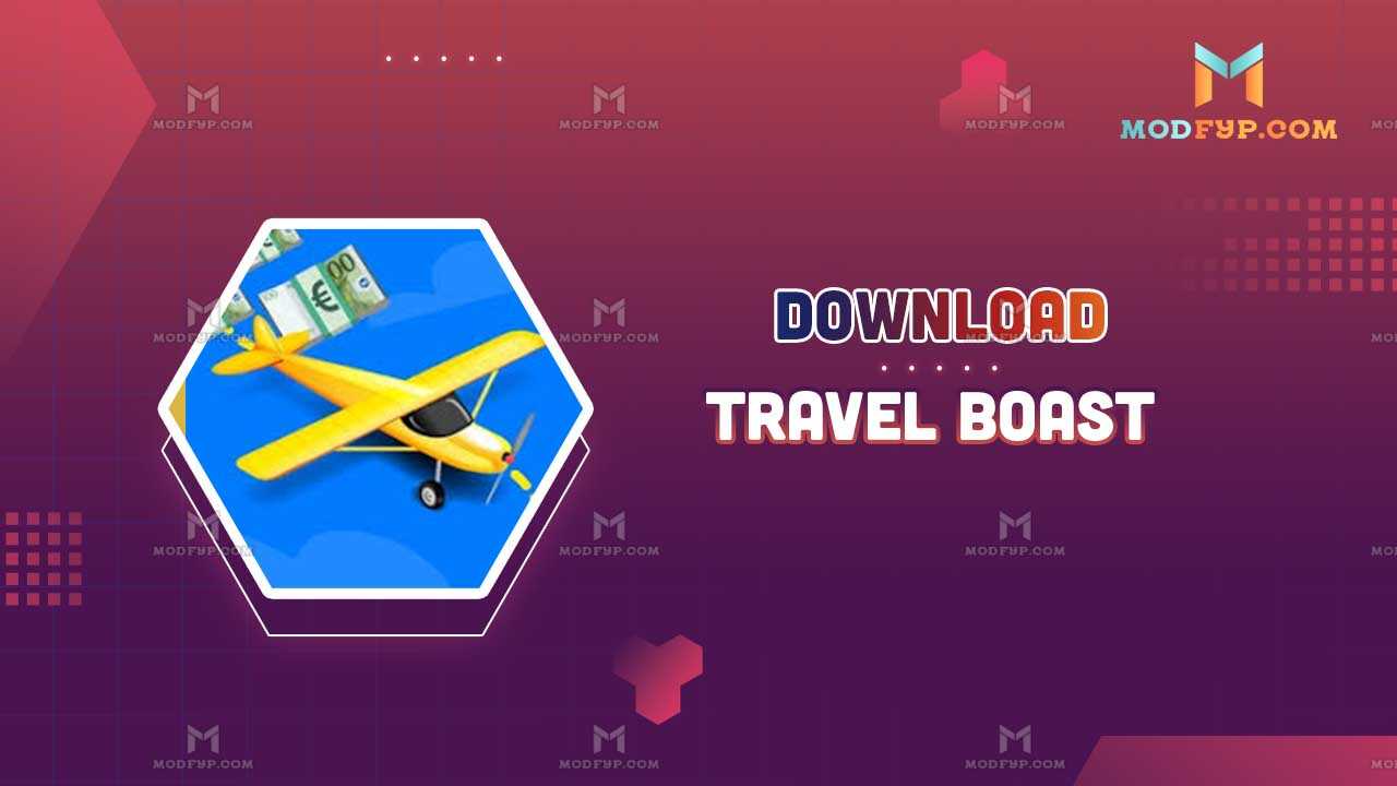 download travel boast mod apk android