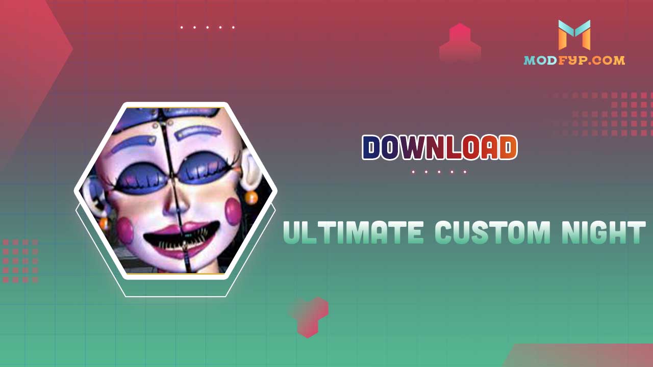 Ultimate Custom Night (MOD, Unlocked All) v1.0.5 APK Download 