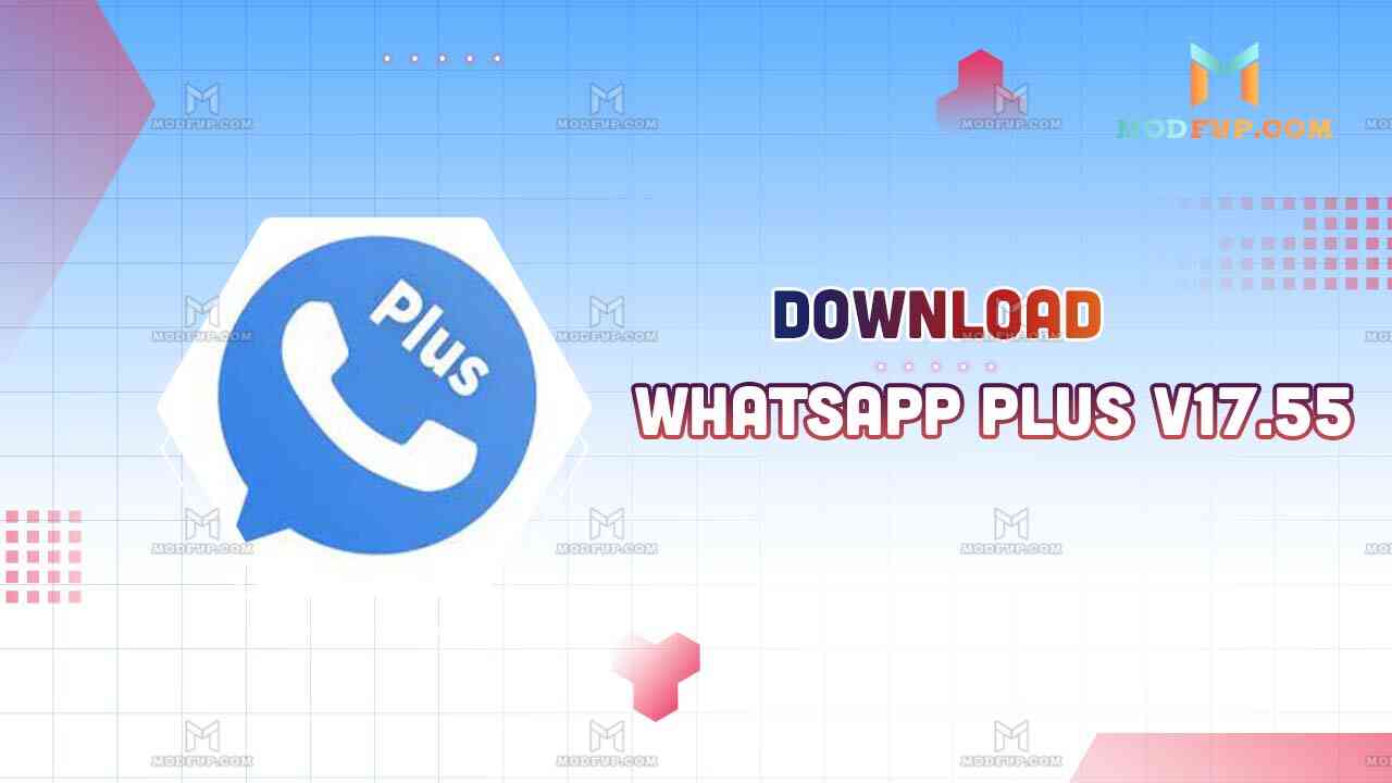 Whatsapp Plus v17.55 APK (Actualizar 2024) Descargar gratis