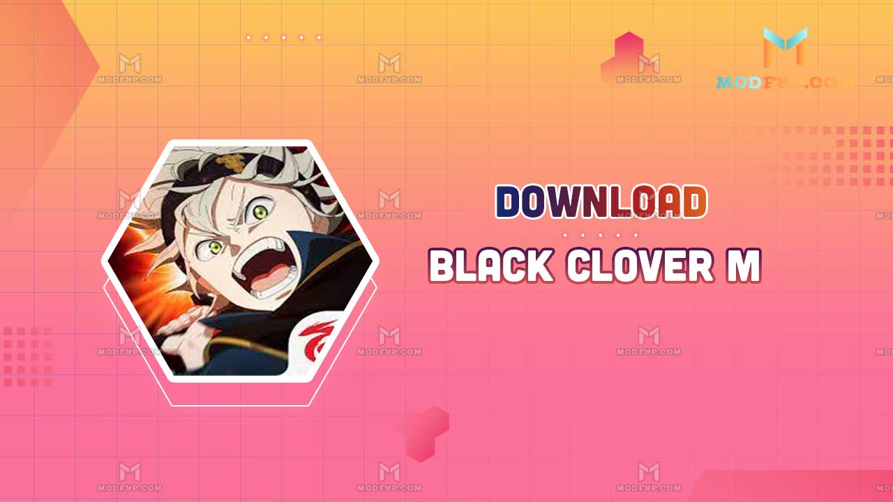 Black Clover M Mod APK (Mod Menu) Download Mobile Game