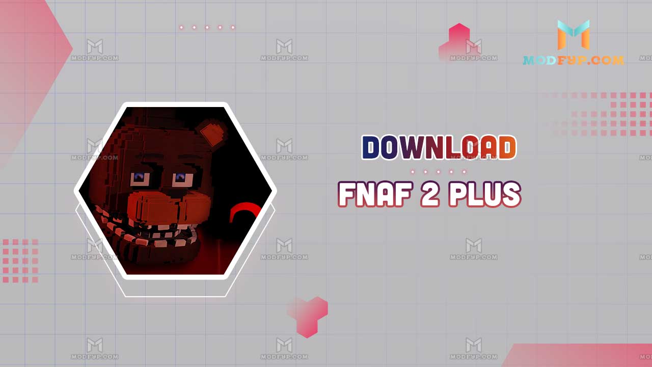 FNAF 2 Plus APK (Android Games) Full Free Download