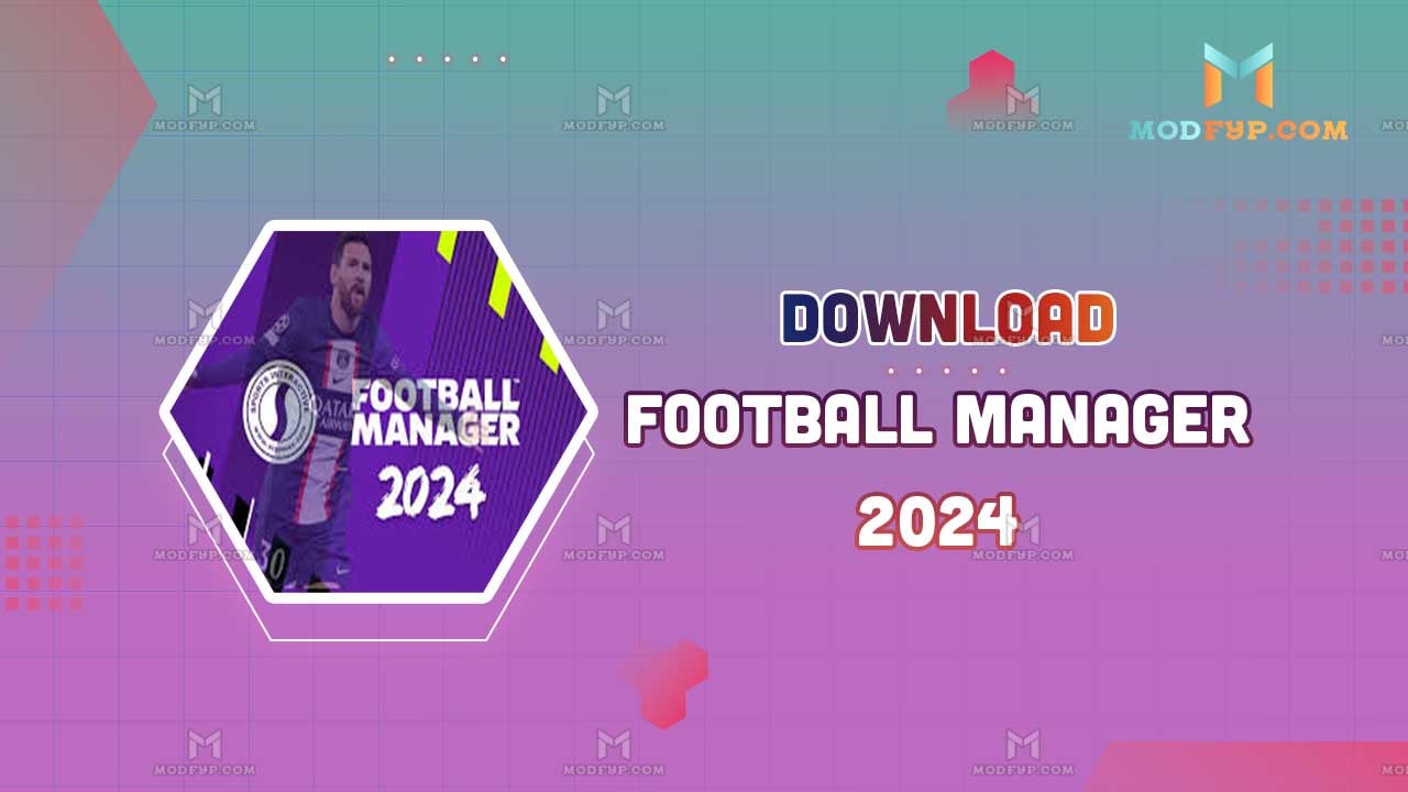Football Manager 2024 APK v15.3.1 Descargar para Android