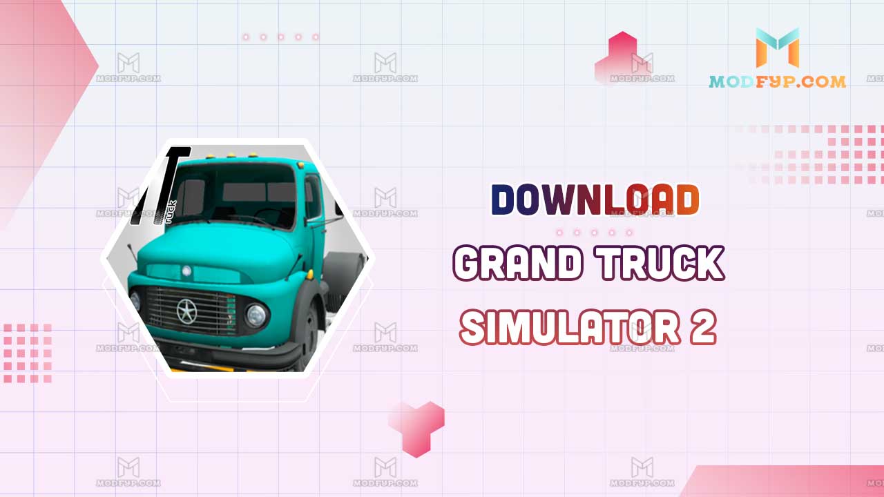 Mods Grand Truck Simulator para Android - Download
