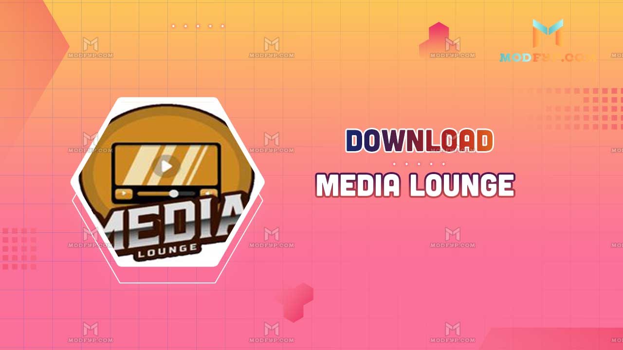 Media Lounge APK 2024 Download latest version for Android