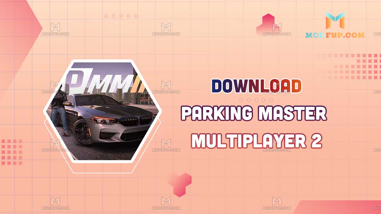 Parking Master Multiplayer 2 Mod apk [Free purchase][Unlimited money]  download - Parking Master Multiplayer 2 MOD apk 1.9.5 free for Android.