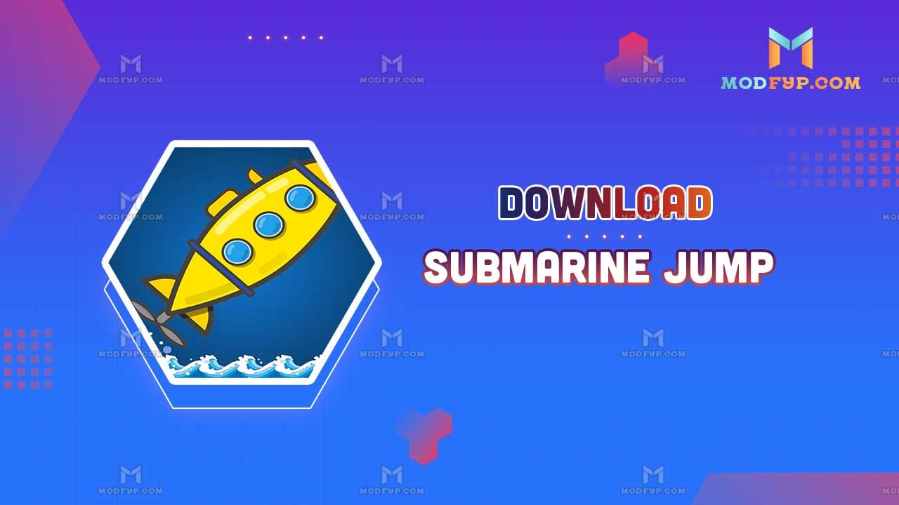 Submarine Jump Mod APK (Unlimited money) Download for Android