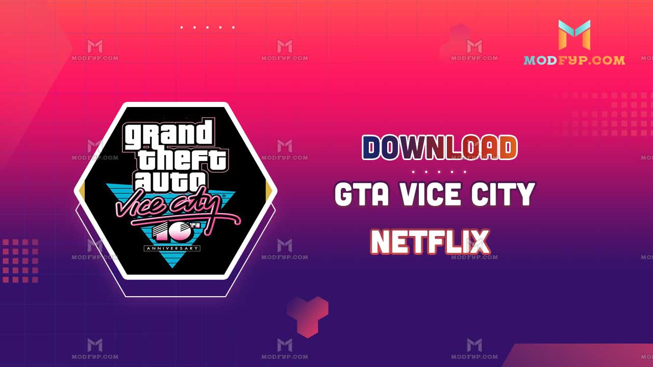 GTA Vice City NETFLIX APK Download Free For Android