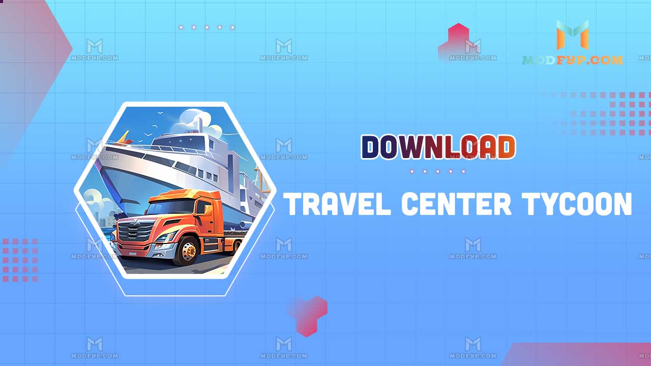 Thumbnail Travel Center Tycoon Mod APK 1.5.02 (Unlimited Money and Gems)