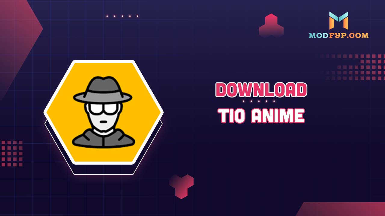 Download Tio Anime APK App For Android - Latest 2022 Version