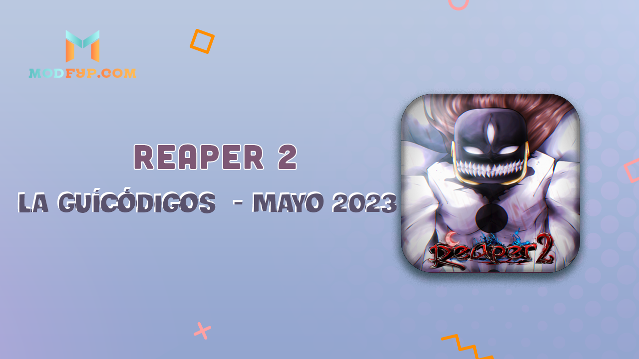 The Ultimate Guide to Reaper 2 Codes - October 2023