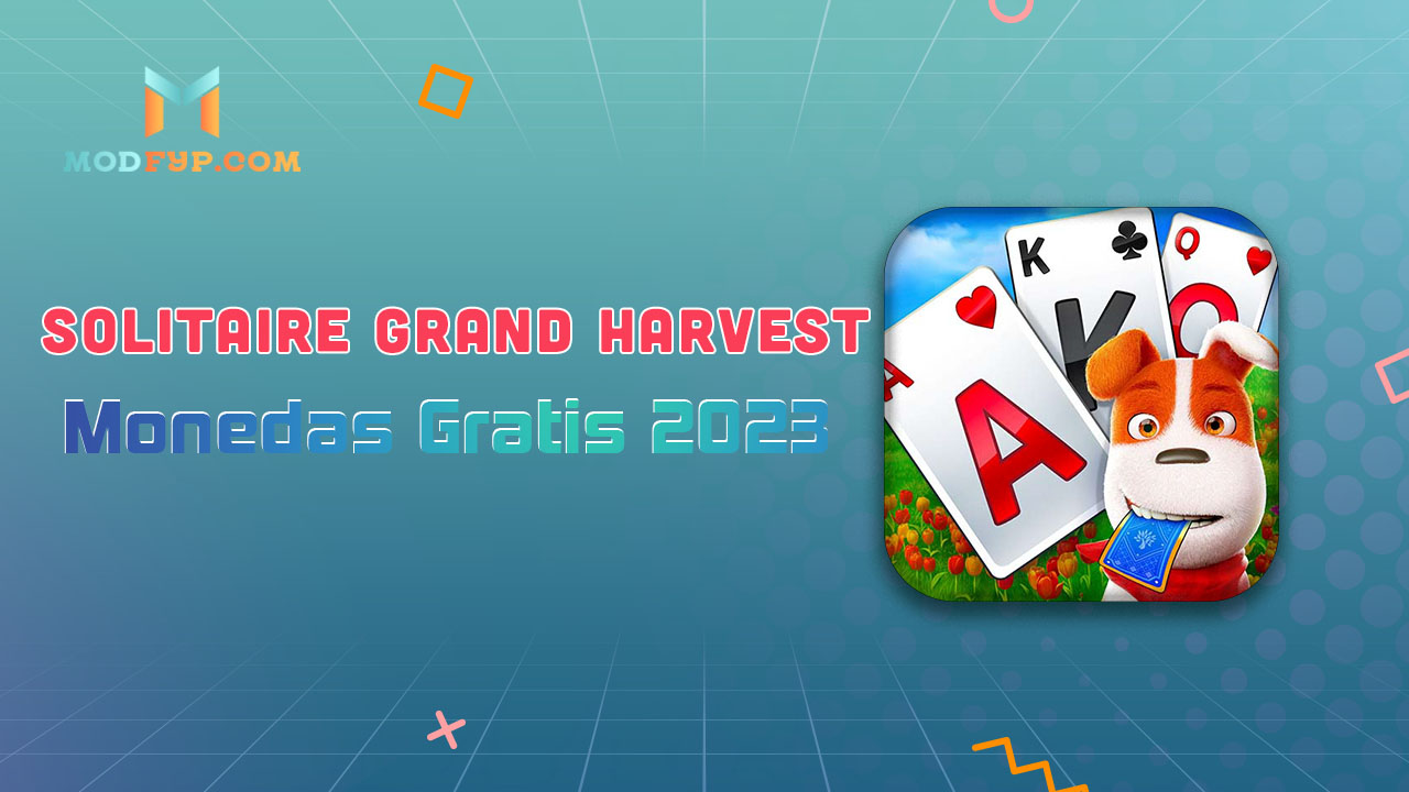 Solitaire Grand Harvest Monedas Gratis 2024 Tu Guía Definitiva