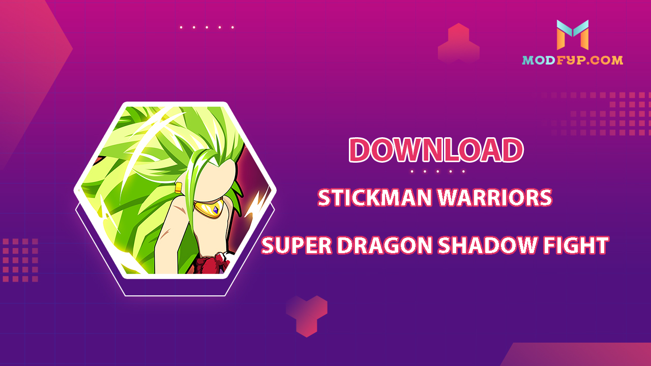 Stickman Warriors Super Dragon Shadow Fight Mod Apk 1.6.7