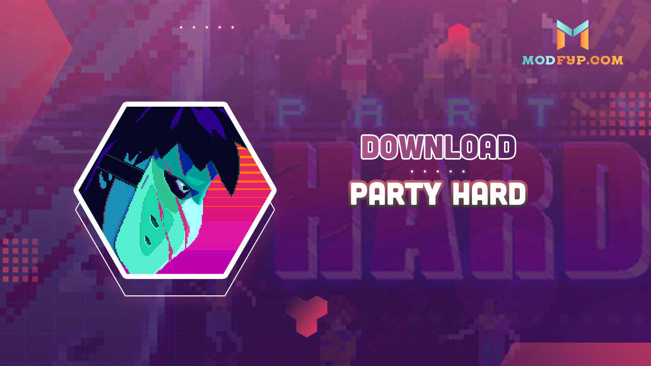 Party Hard APK 0.100030 (Mod Dinero Infinito) - Descargar gratis 2023