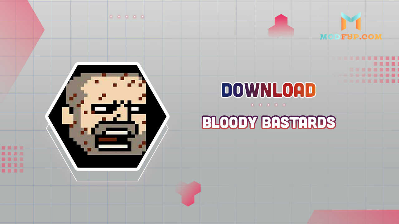 Bloody Bastards Mod apk [Unlimited money] download - Bloody