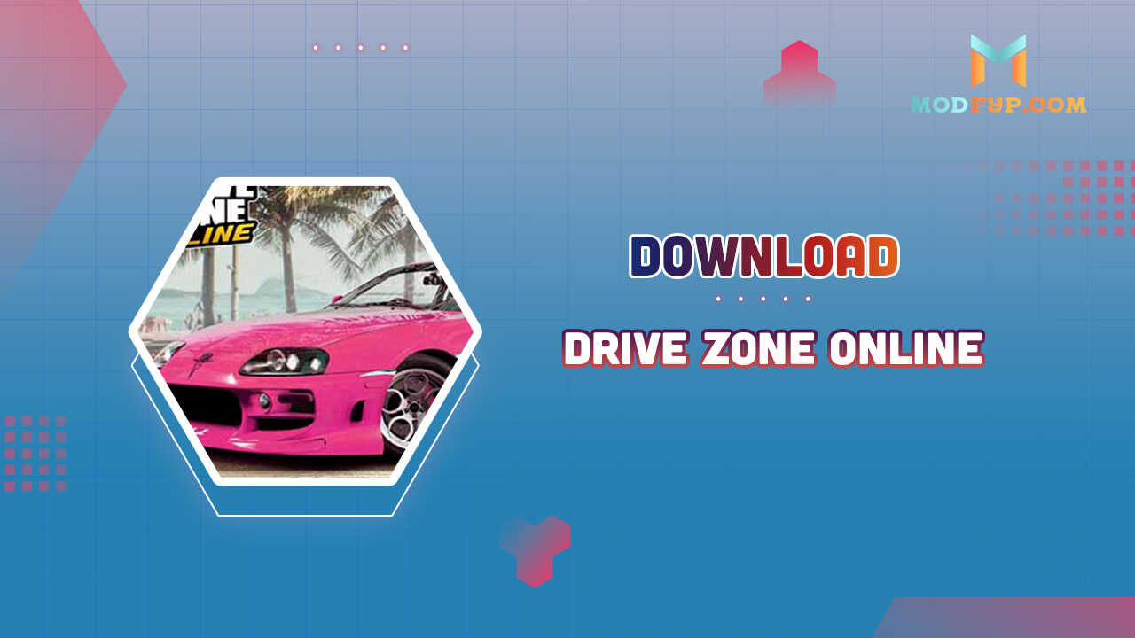 Drive Zone Online MOD APK 0.7.0 (Menu/Unlimited money) Download