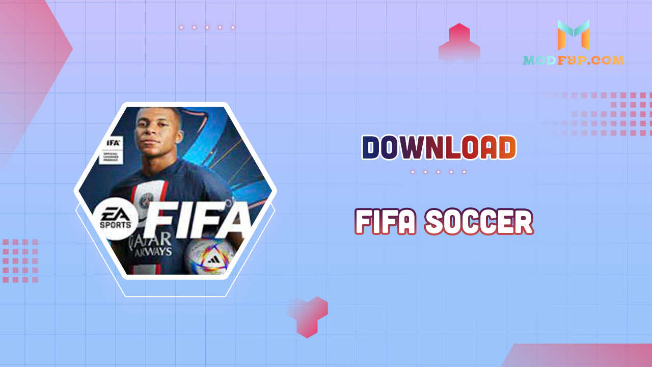 Fifa Soccer Mod APK 2024 Download latest version for Android