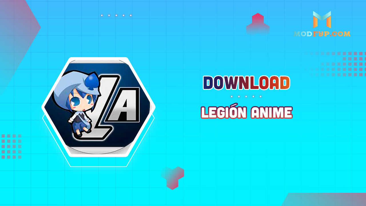 Legion Anime APK Mod Download Latest Version For Android