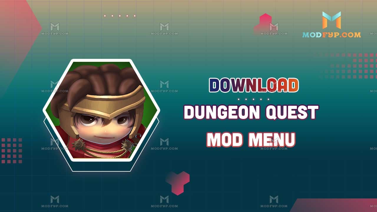 Dungeon Quest Mod Menu - APK (Unlock all/Unlimited money) Download