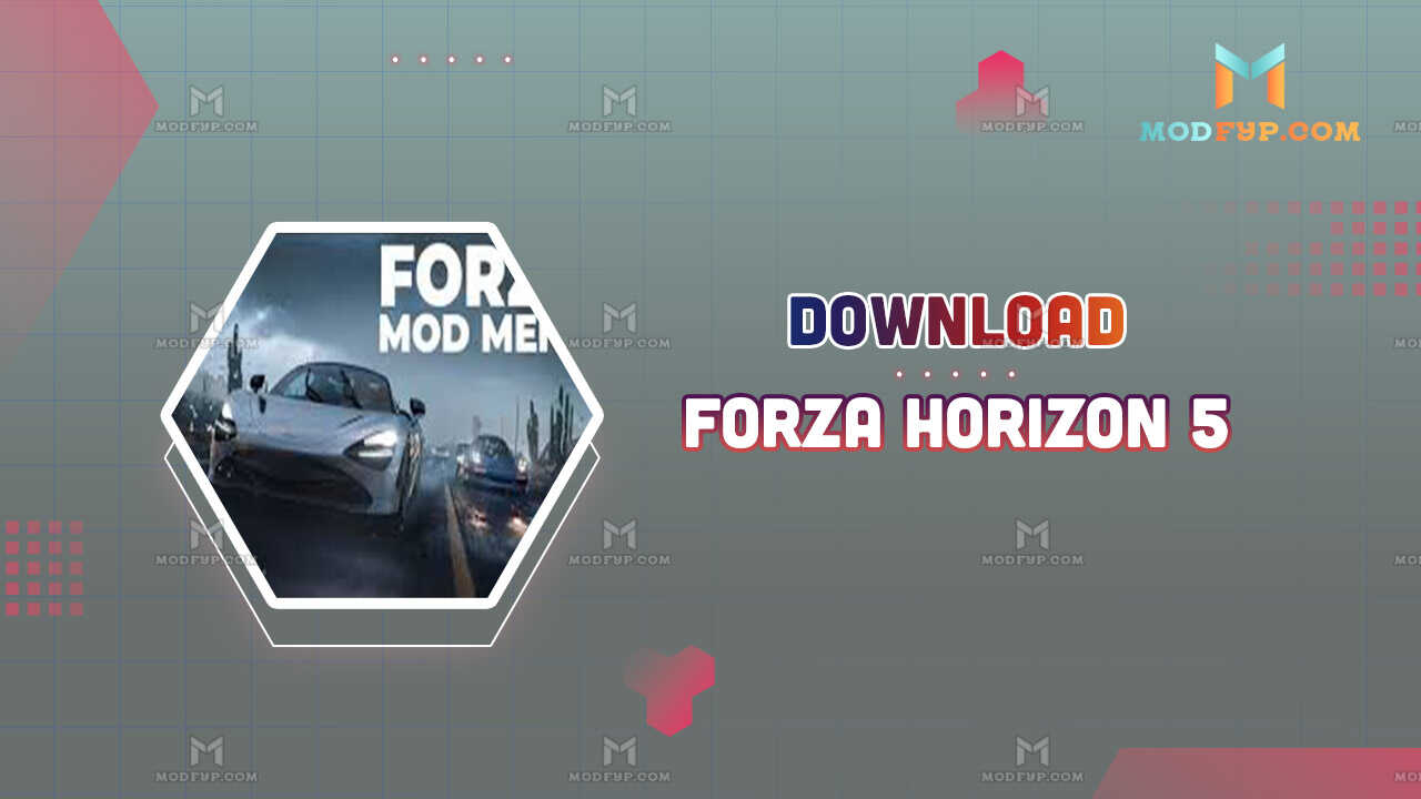 Forza Horizon 5 MOD Menu (Paid) Download Mods for Android/PC