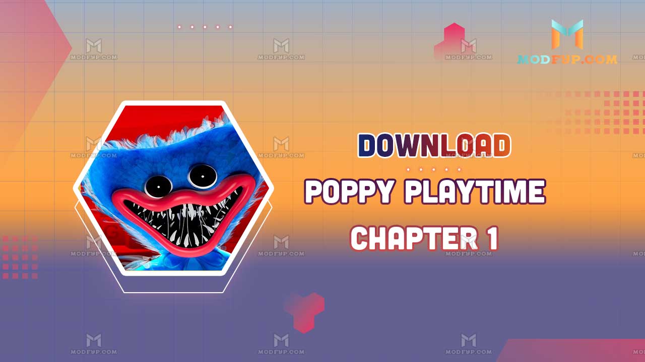 Poppy Playtime Chapter 1 APK Download (Mod Menu) for Android