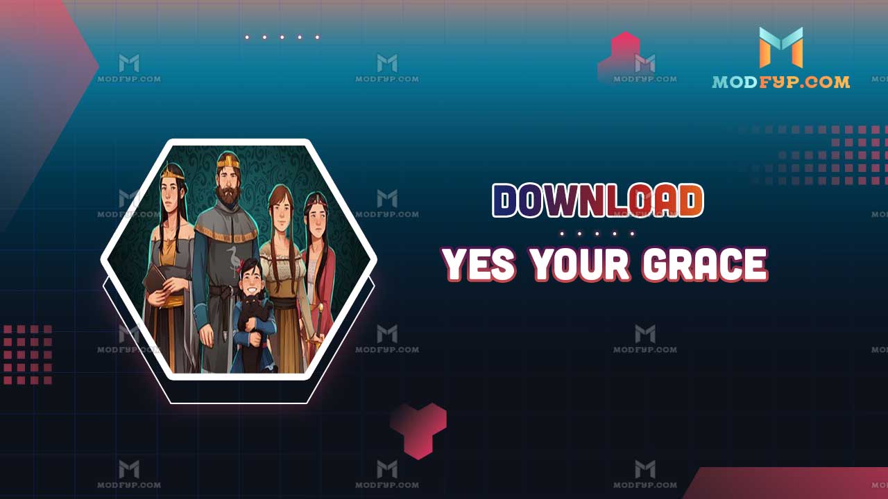 Yes Your Grace MOD APK (Unlimited money) Download for Android