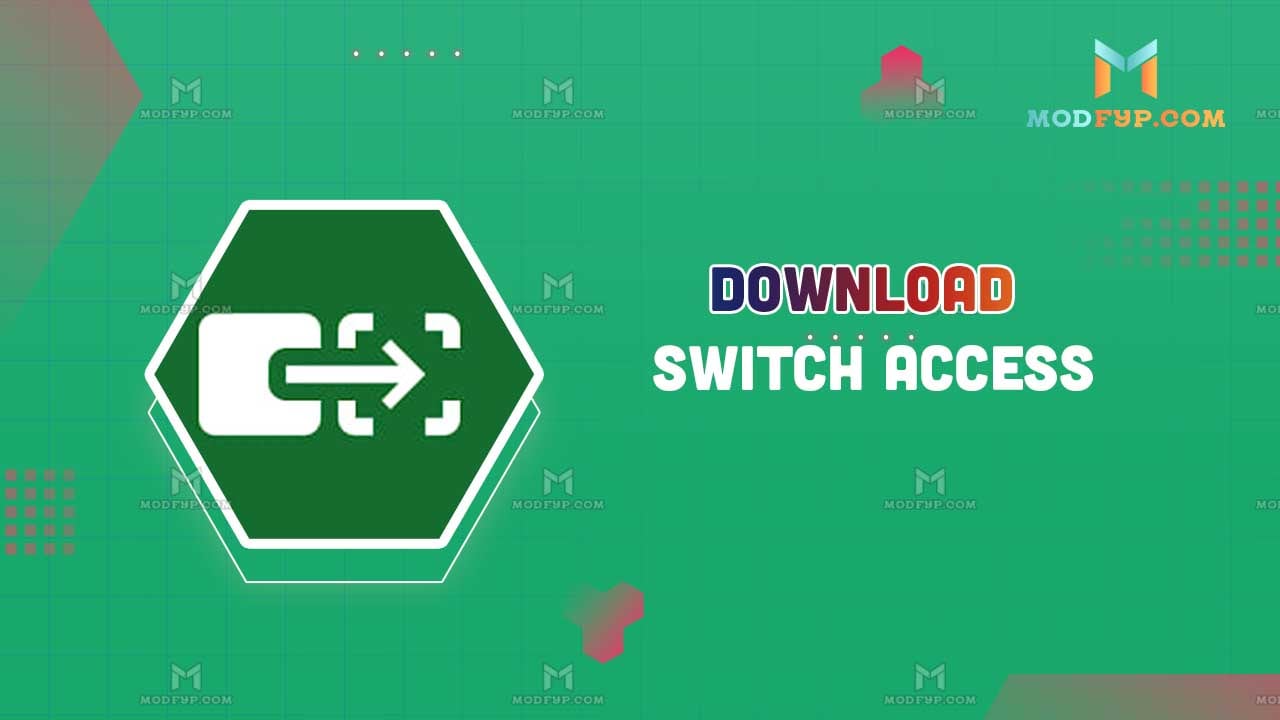 Switch Access APK 1.15.0.647194712 Descargar Última Versión