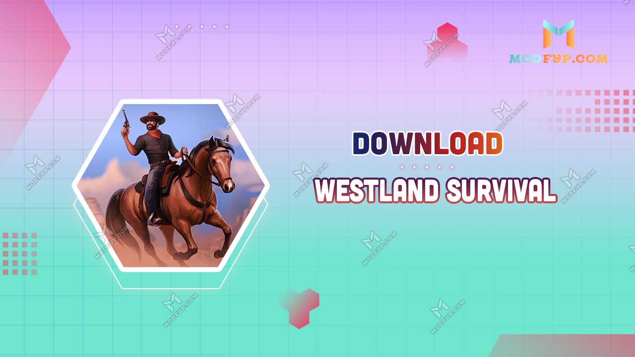 Westland Survival APK 7.6.1 (Unlimited money) Download 2024