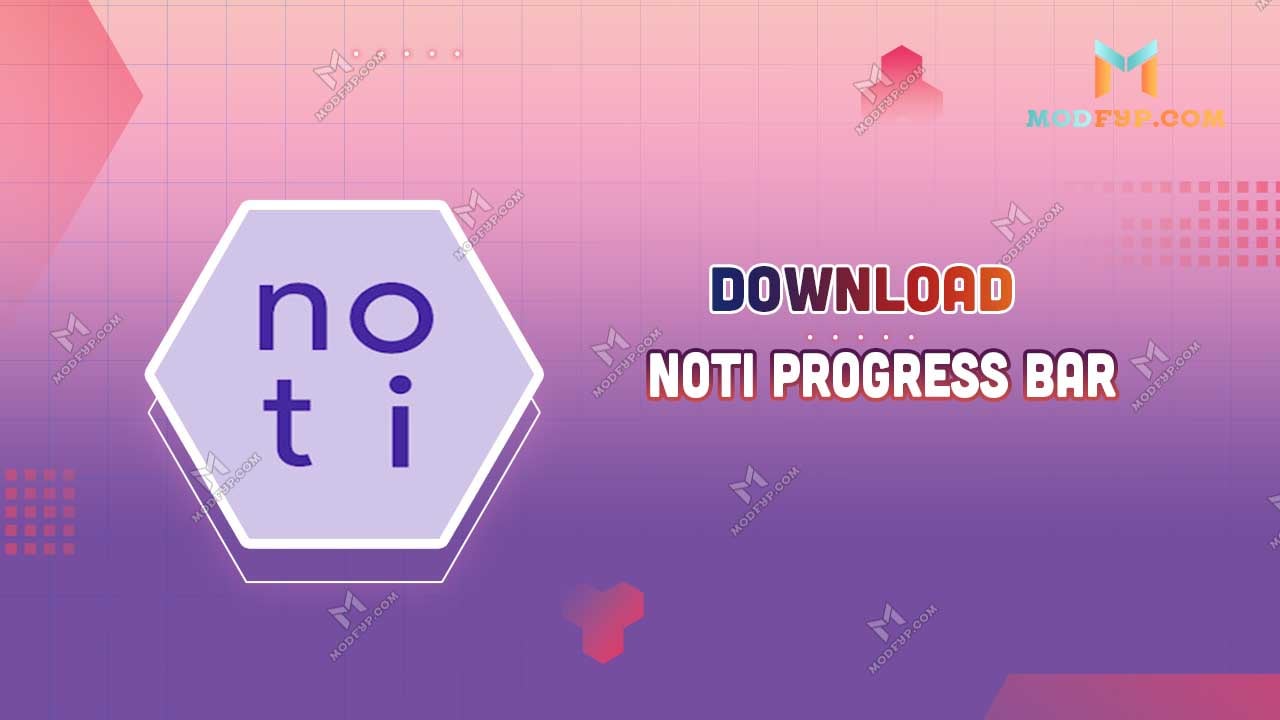 Noti Progress Bar APK 2 0 Free download for Android 2025 Noti Progress Bar APK 2 0 Free download for Android 2025