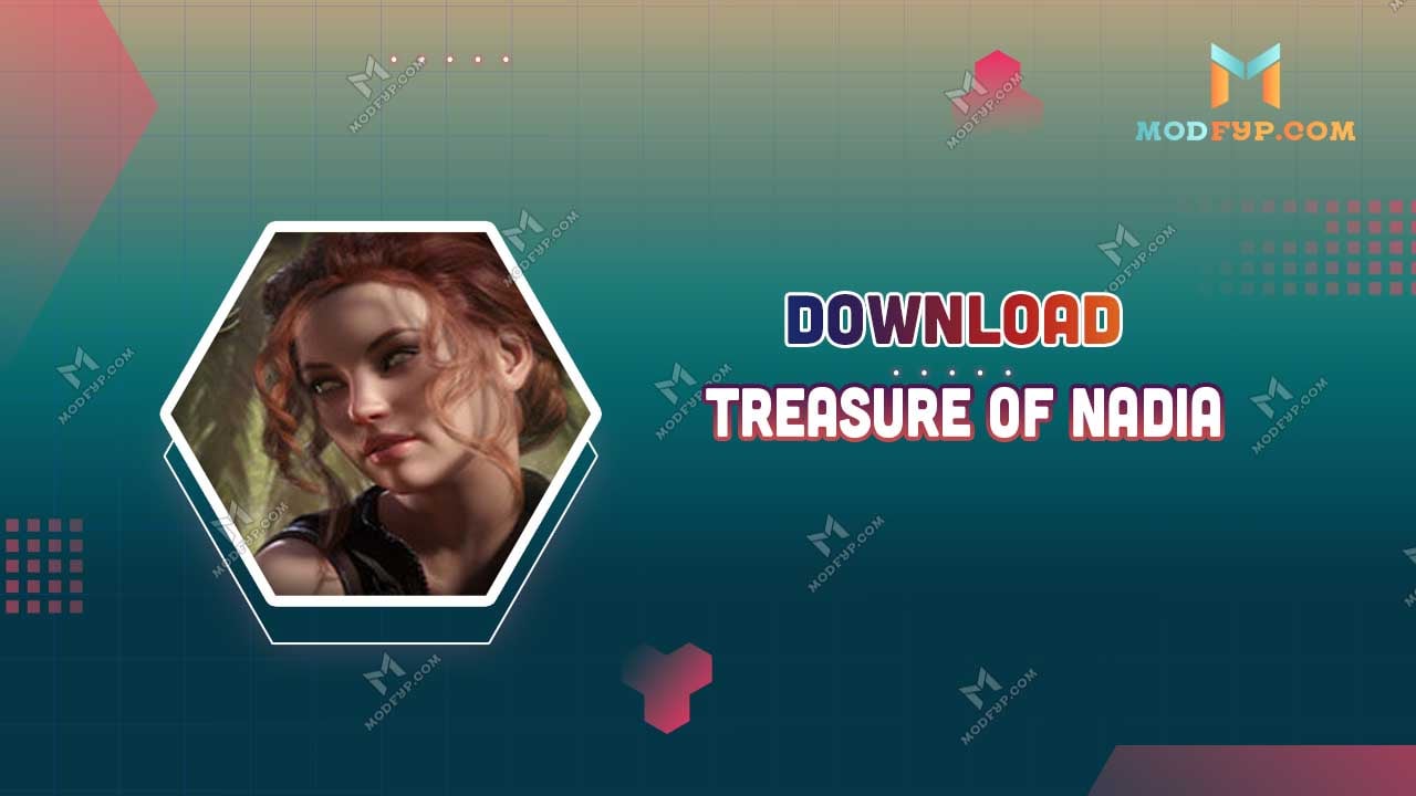 Treasure Of Nadia MOD APK (Unlimited money) Download 2025