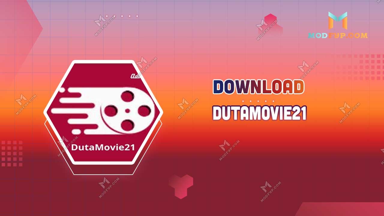 Dutamovie21 APK 2024 | Download latest version for Android