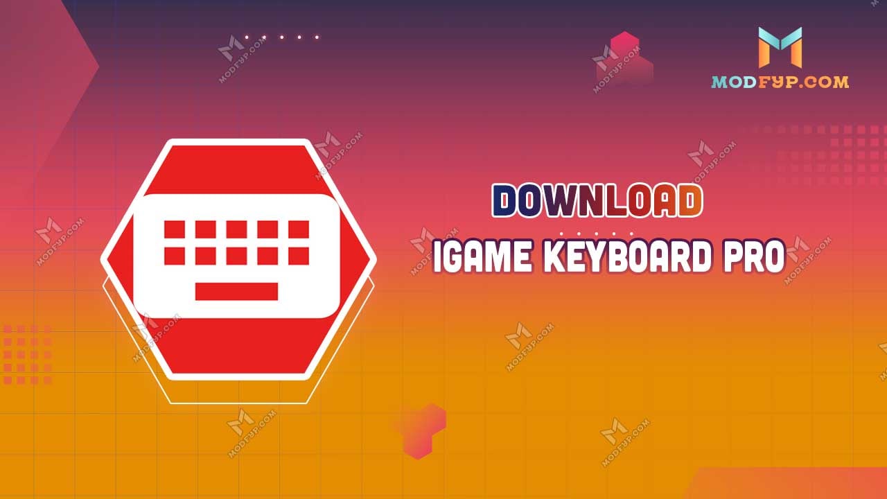 iGame Keyboard Pro APK 2025 Dowload Latest Version for Android