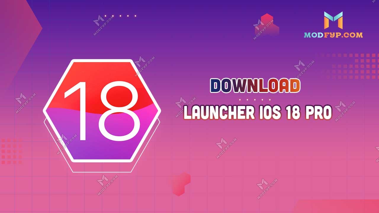 Launcher iOS 18 Pro APK 1.2.5 Download Latest Version 2025