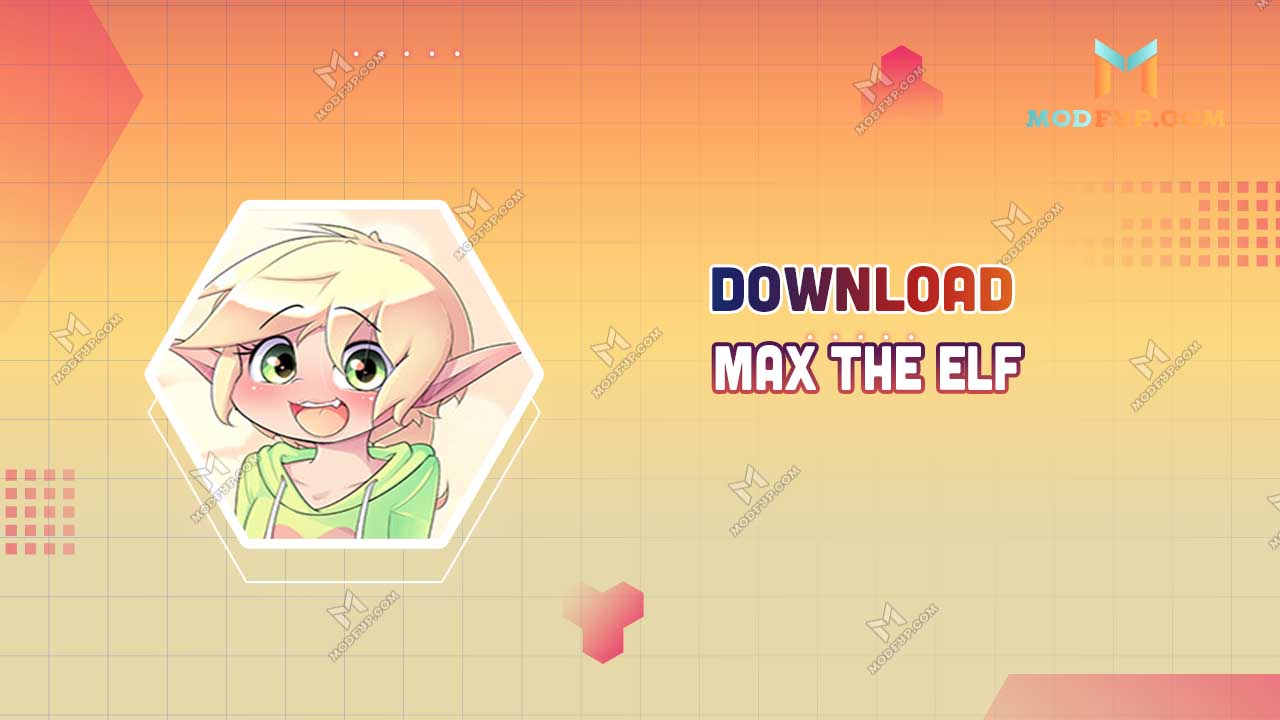 Max the Elf 4.09 (Android APK) Free Download at ModFYP