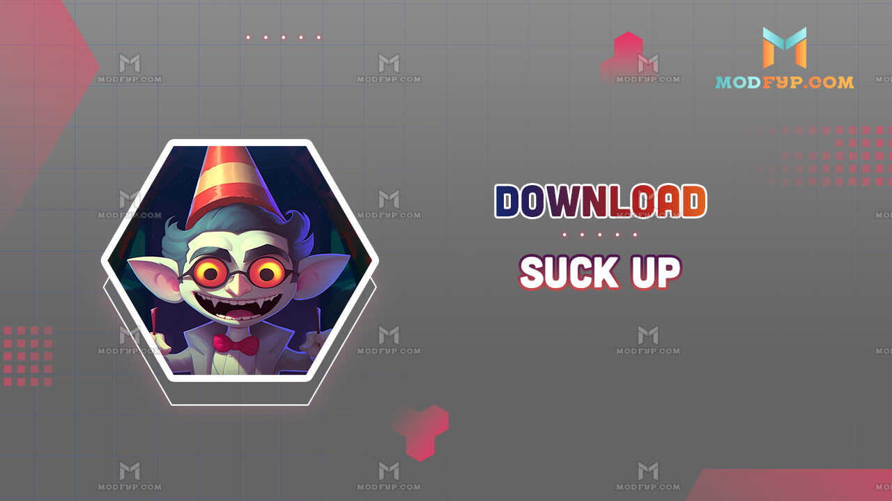 Suck Up APK 0.1 Free Download latest version for Android 2025