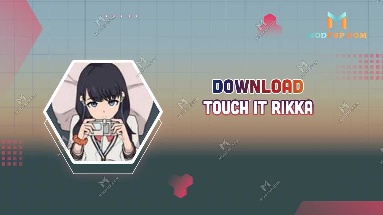 Touch It Rikka APK 1.3 Download latest version for Android 2024