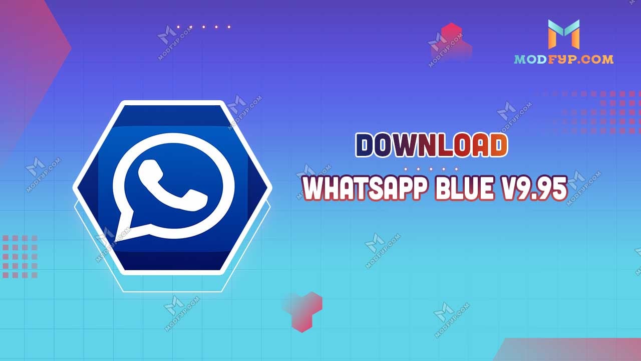 WhatsApp Blue v9.95 APK Download Latest Version for Android