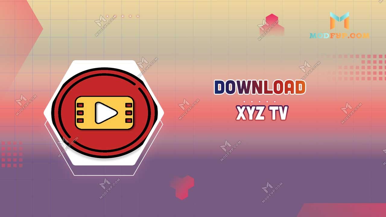 XYZ TV APK 1.8 Free Download Latest Version for Android 2025