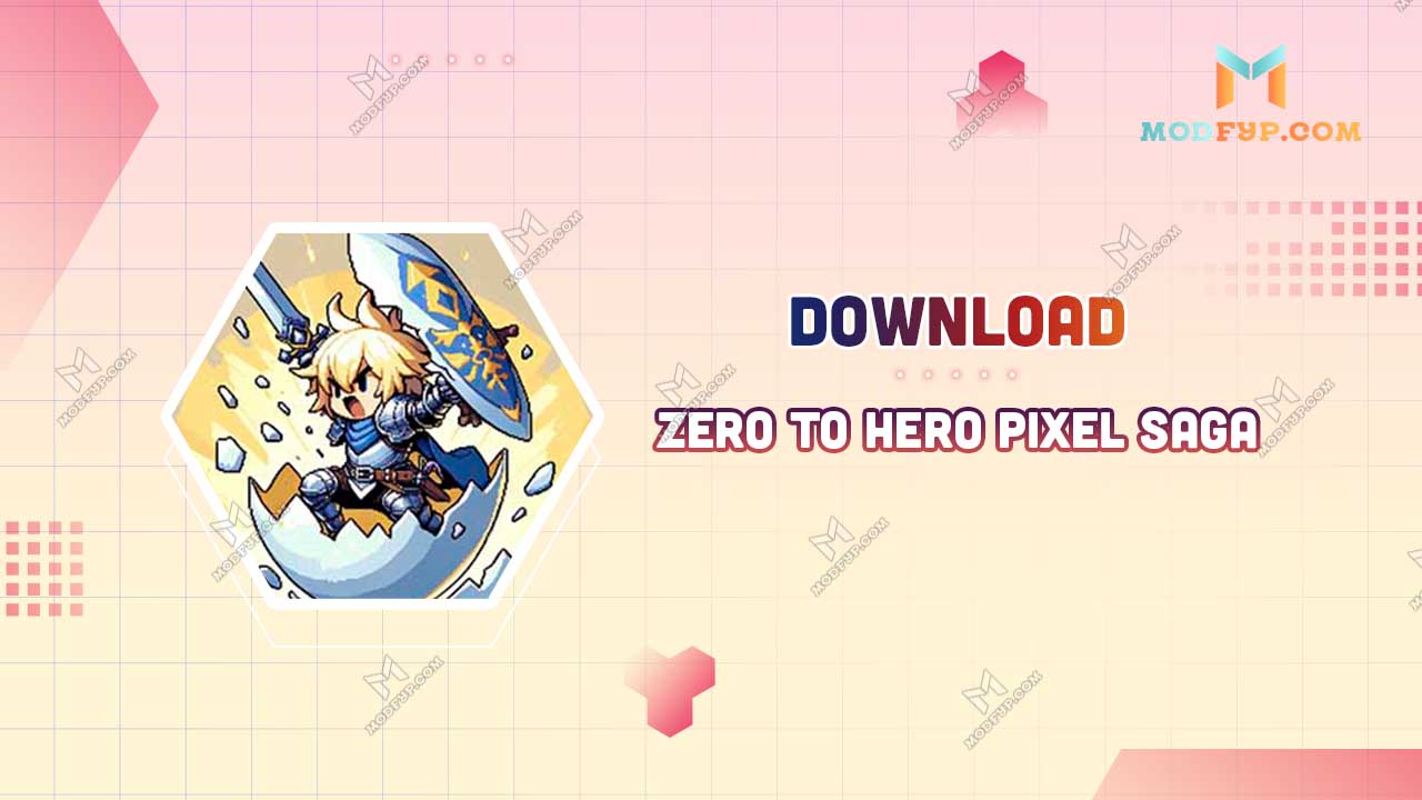 Zero To Hero Pixel Saga Mod APK 1.0.10 (Unlimited money) Download