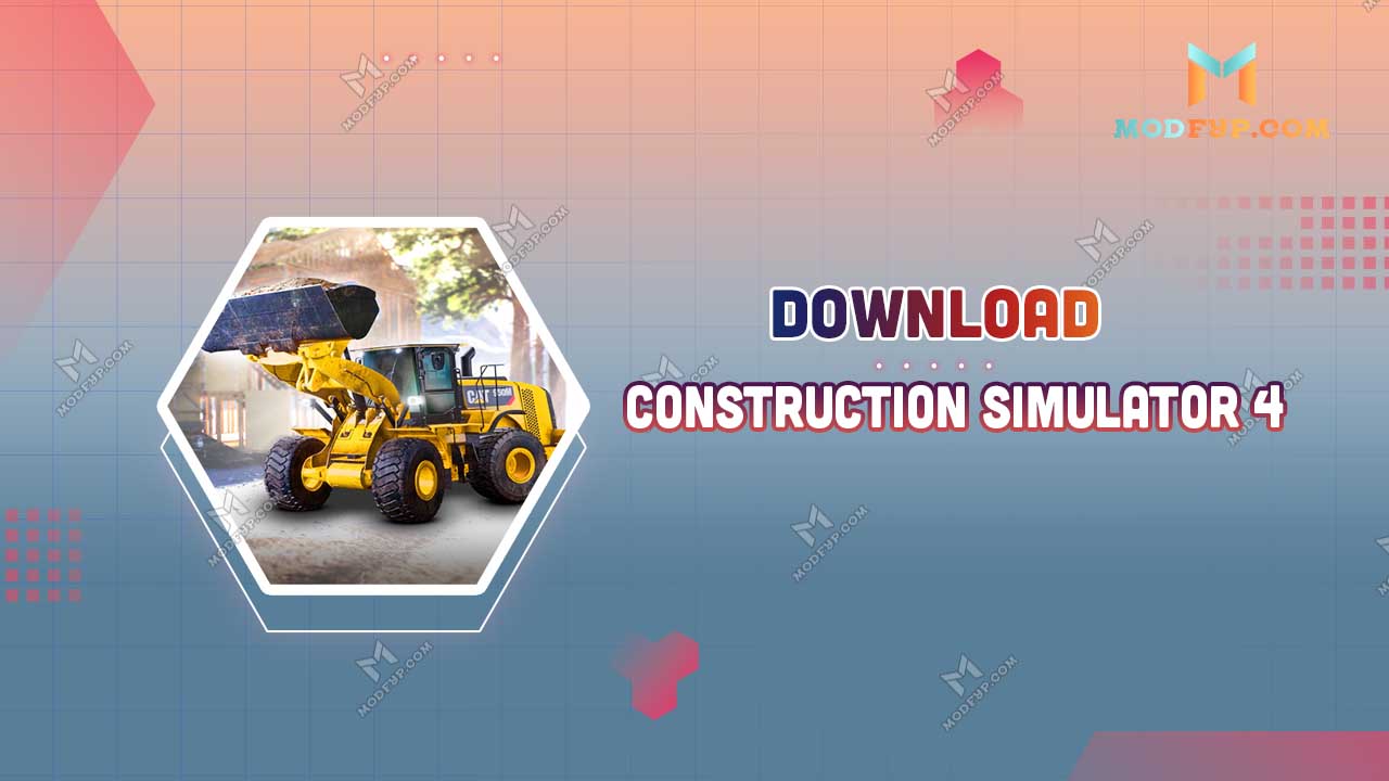 construction simulator 4 mod apk