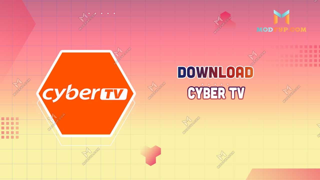 Cyber TV APK 5.7.1 - Android TV Download Latest Version 2024