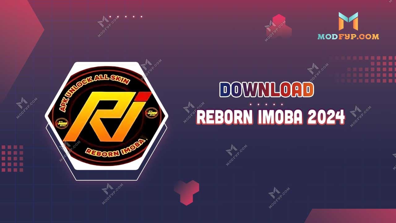 Reborn Imoba 2024 |Free download latest Version for Android