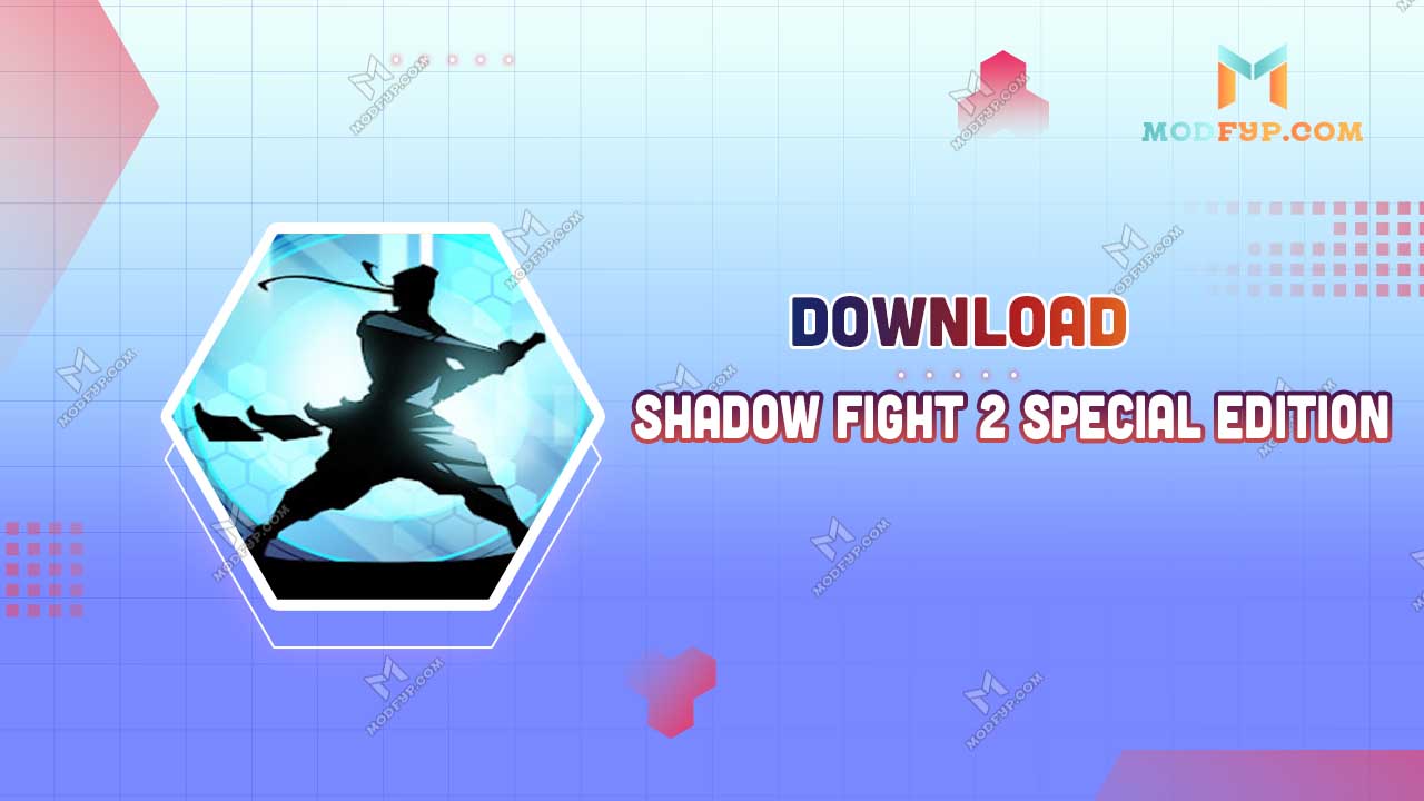 Shadow Fight 2 Special Edition Mod APK 1.0.12 (Max Level) Download