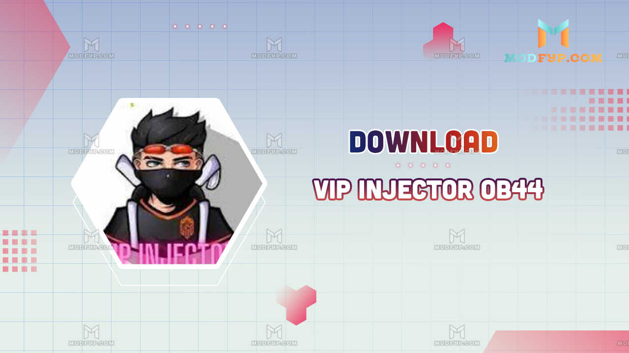 Vip Injector OB44 FF APK Download latest version for Android