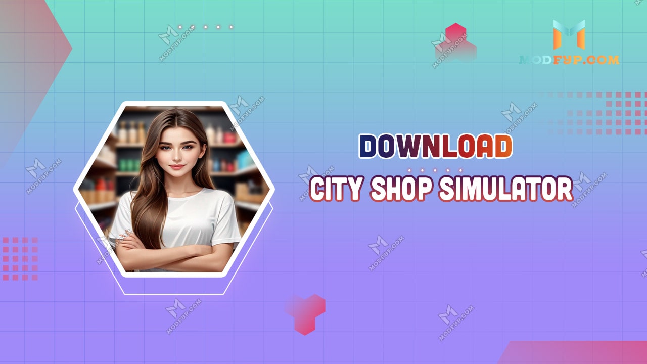 City Shop Simulator Mod APK 1.80 (Unlimited money) Free Download